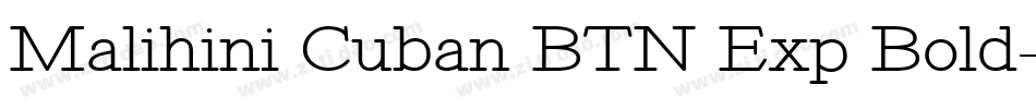 Malihini Cuban BTN Exp Bold字体转换